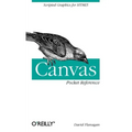 Canvas Pocket Reference: Scripted Graphics for HTML5