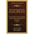 The True Legend of St. Dunstan and the Devil: Showing How the Horseshoe Came to Be a Charm Against Witchcraft (1871)