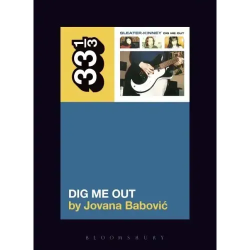 Sleater-Kinney's Dig Me Out