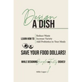 Design a Dish: Save Your Food Dollars!