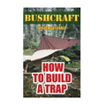 Bushcraft: How to Build a Trap