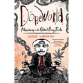 Dopeworld: Adventures in the Global Drug Trade