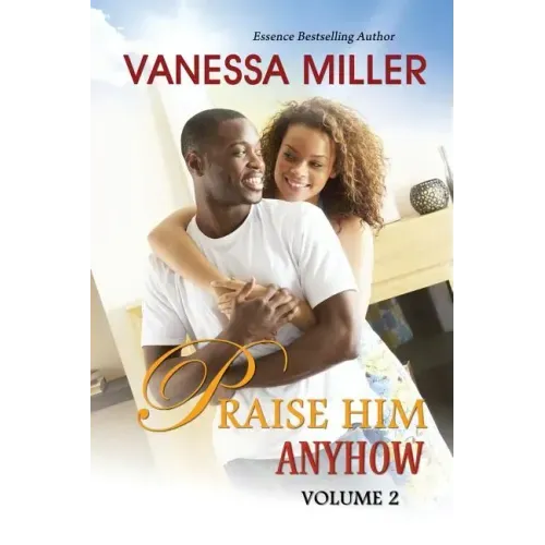 Praise Him Anyhow-Volume 2