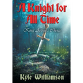 A Knight for All Time: King Arthur's Choice