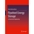 Flywheel Energy Storage: In Automotive Engineering
