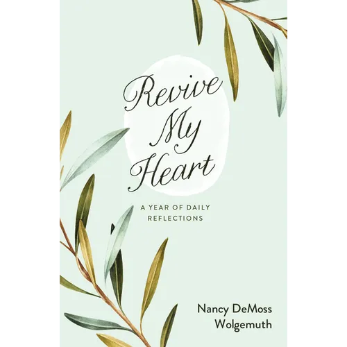 Revive My Heart: A Year of Daily Reflections