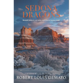 Sedona Dragons: Beneath the red rocks, every secret leaves a mark.