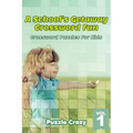 A School's Getaway Crossword Fun Vol 1: Crossword Puzzles For Kids