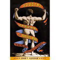 Houdini, Tarzan, and the Perfect Man: The White Male Body and the Challenge of Modernity in America