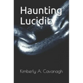 Haunting Lucidity