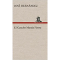 El Gaucho Martín Fierro