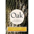 Oak: The Frame of Civilization