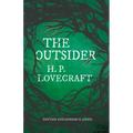 The Outsider (Fantasy and Horror Classics);With a Dedication by George Henry Weiss