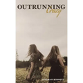 Outrunning Crazy