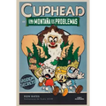 Una Montaña de Problemas / Cuphead in a Mountain of Trouble