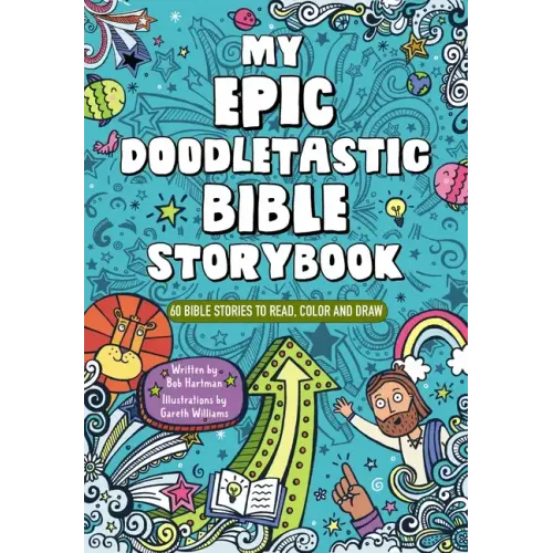 My Epic, Doodletastic Bible Storybook: 60 Bible Stories to Read, Color, and Draw