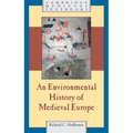 An Environmental History of Medieval Europe