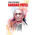 Pride of the Nation Sardar Patel