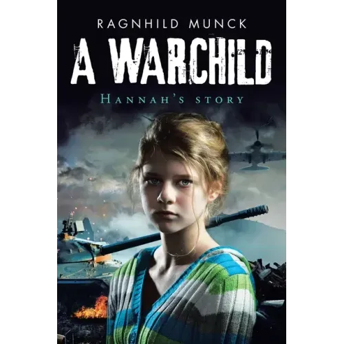 A Warchild: Hannah's Story