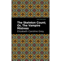 The Skeleton Count: Or, the Vampire Mistress