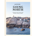 Going North: Inspiring Travel Stories from Denmark, Sweden & Norway