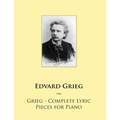 Grieg - Complete Lyric Pieces for Piano