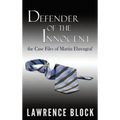 Defender of the Innocent: The Casebook of Martin Ehrengraf