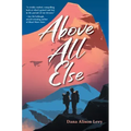 Above All Else