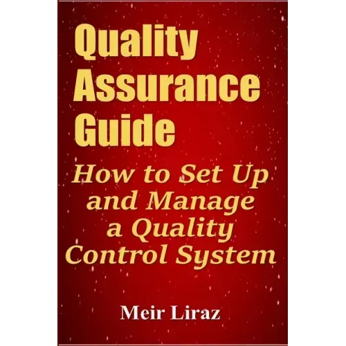 Quality Assurance Guide: How to Set Up and Manage a Quality Control System