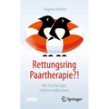 Rettungsring Paartherapie?!: Wie Paartherapie in Krisen Helfen Kann