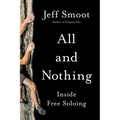 All and Nothing: Inside Free Soloing