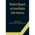 Burke's Speech on Conciliation with America