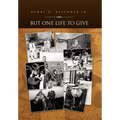 But One Life to Give