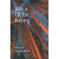 With a Gift for Burning