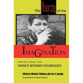 The Anarchy of the Imagination: Interviews, Essays, Notes