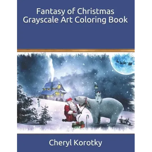 Fantasy of Christmas Grayscale Art Coloring Book