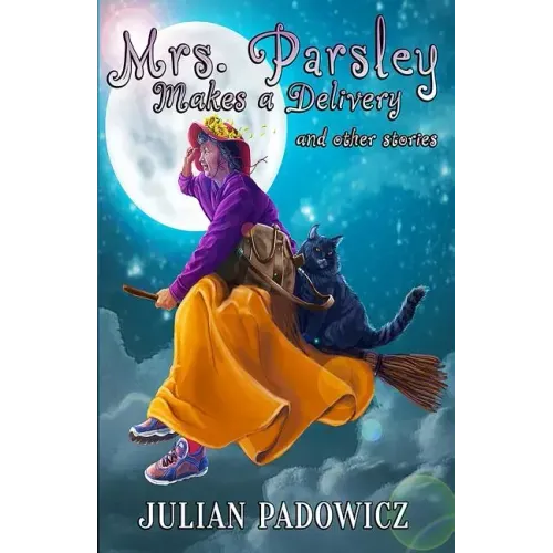 Mrs. Parsley Makes a Delivery and Other Stories