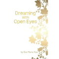 Dreaming With Open Eyes