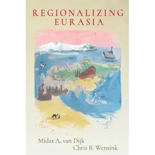 Regionalizing Eurasia