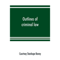 Outlines of criminal law