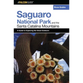 A FalconGuide(R) to Saguaro National Park and the Santa Catalina Mountains