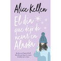 Dia Que Dejo de Nevar En Alaska, El -V2*