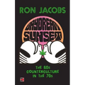 Daydream Sunset: The 60s Counterculture in the 70s