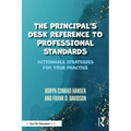 The Principal's Desk Reference to Professional Standards: Actionable Strategies for Your Practice