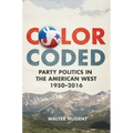 Color Coded: Party Politics in the American West, 1950-2016