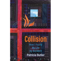 Collision: How I Found My Life By Accident