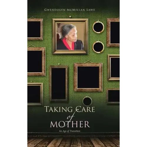 Taking Care of Mother: An Age of Transition