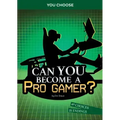 Can You Become a Pro Gamer?: An Interactive Adventure