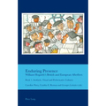 Enduring Presence: William Hogarth's British and European Afterlives: Book 1: Aesthetic, Visual and Performative Cultures