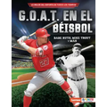 G.O.A.T. En El Béisbol (Baseball's G.O.A.T.): Babe Ruth, Mike Trout Y Más